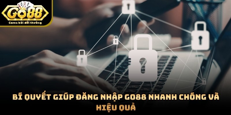 Sử dụng đường truyền ổn định để quá trình vào game mượt mà