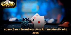 GO88 Có Uy Tín Không: Lý Giải Tin Đồn Lừa Đảo 2026