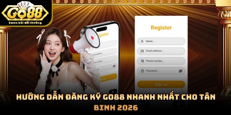 Quy trình đăng ký tài khoản mới đơn giản chỉ trong vài bước cơ bản