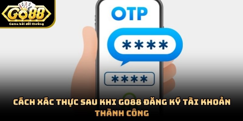 GO88 đăng ký tài khoản có thể thực hiện trực tiếp ngay trên ứng dụng
