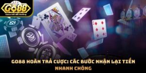 GO88 Hoàn Trả Cược: Các Bước Nhận Lại Tiền Nhanh Chóng