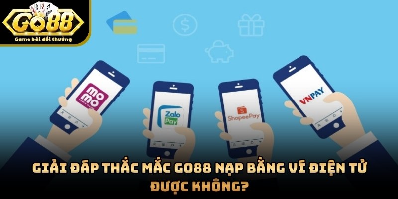 GO88 khẳng định khả năng hỗ trợ giao dịch qua các loại ví thông minh