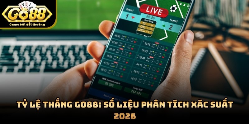 Tỷ Lệ Thắng GO88: Số Liệu Phân Tích Xác Suất 2026